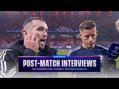 Goalscorers John McGinn & Ross Barkley react to Villa's away win at Leipzig! | CBS Sports