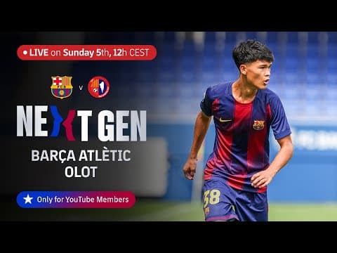🔴 LIVE | FC BARCELONA NEXT GEN: Barça Atlètic vs Olot