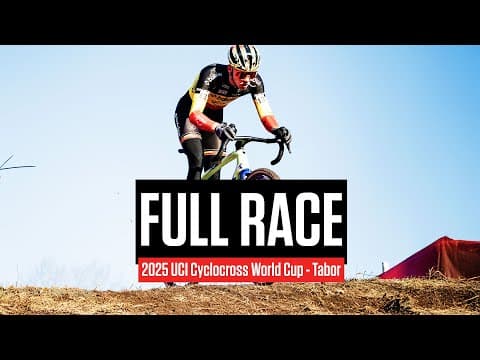 FULL RACE: 2025 UCI Cyclocross World Cup - Tabor