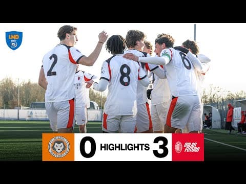 Sala, Cappelletti e Asanji per i 3 punti | Leon 0-3 Milan Futuro | Highlights Serie D