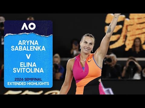 Aryna Sabalenka v Elina Svitolina Extended Highlights | Australian Open 2026 Semifinal