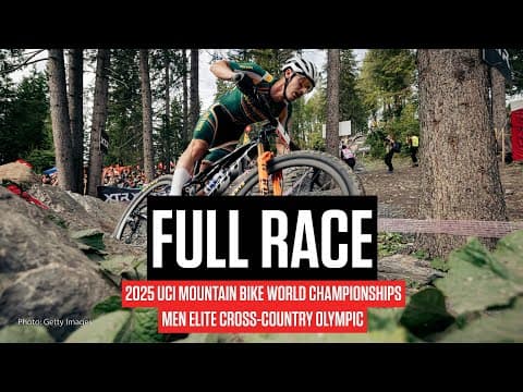 Replay: 2025 UCI Mountain Bike Worlds - Men Elite Cross-Country Olympic