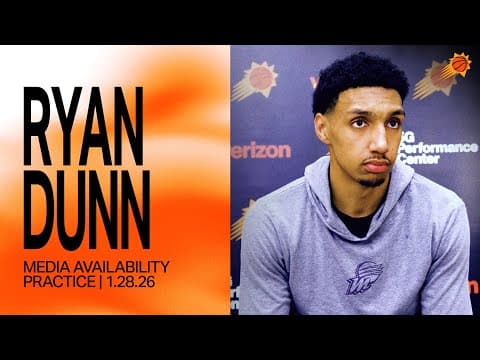 Ryan Dunn Practice Media Availability | Phoenix Suns | 1-28-25