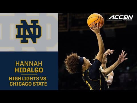 Notre Dame's Hannah Hidalgo Highlights vs. Chicago State
