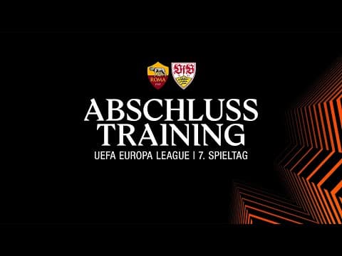 LIVE Abschlusstraining: AS Rom - VfB Stuttgart | UEFA Europa League