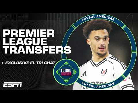 SOURCE: Liverpool EYEING UP Antonee Robinson + EXCLUSIVE El Tri interview | Futbol Americas