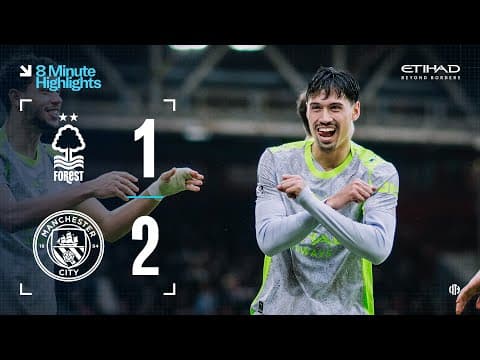 EXTENDED HIGHLIGHTS! | Nottingham Forest 1-2 Man City | Late Cherki winner!