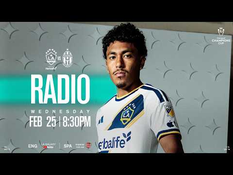 RADIO STREAM: LA Galaxy vs. Sporting San Miguelito | 02.25.25