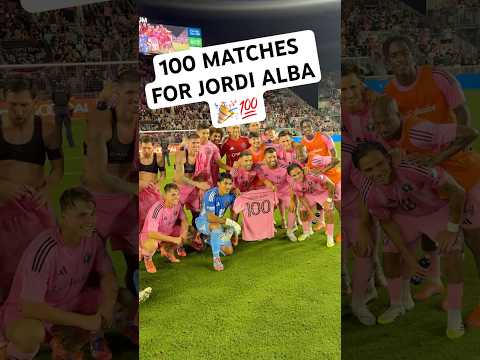 Jordi Alba 100 MATCHES with @intermiamicf! 👏