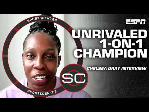 Chelsea Gray reflects on winning 2026 Unrivaled 1-on-1 tournament | SportsCenter