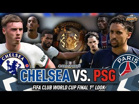 Chelsea vs. PSG FIFA Club World Cup Final FIRST LOOK 🏆 | The ROAD to the FINAL 👀 | Morning Footy