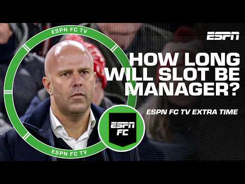 Percentage chance that Slot doesn’t make it through the end of the season? | ESPN FC Extra Time