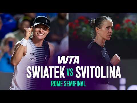 Iga Swiatek vs. Elina Svitolina | 2026 Rome Semifinal | WTA Match Highlights