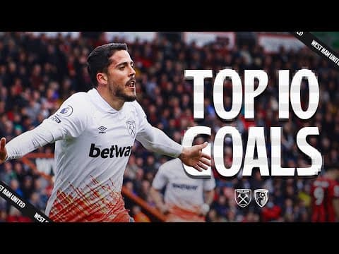 Antonio's Turn, Fornals' Scorpion Kick & MORE⚒️ |  West Ham's Top 10 Goals v Bournemouth