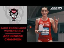 NC State's Sadie Englehardt wins the ACC Women's Indoor Mile | 2026 ACC Indoor Championship