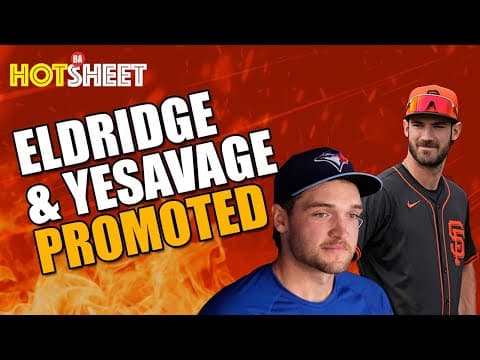 Trey Yesavage and Bryce Eldridge called up to the show! | Hot Sheet