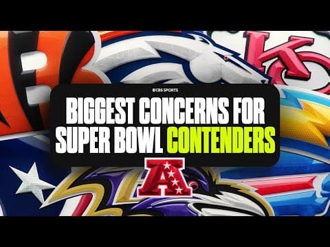 Biggest Concerns for AFC Super Bowl Contenders