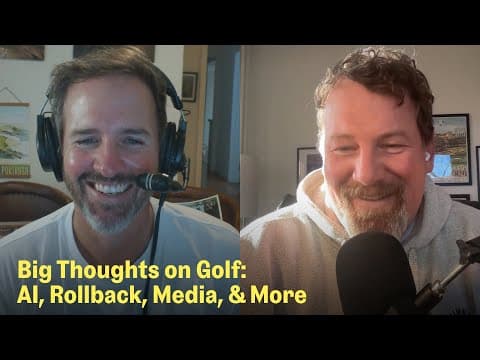 Big Thoughts on Golf with Kevin Van Valkenburg | The Fried Egg Golf Podcast