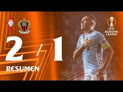 Celta vs OGC Nice (2-1) | Resumen y goles | Highlights UEFA Europa League