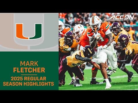 Mark Fletcher Jr. 2025 Regular Season Highlights | Miami RB