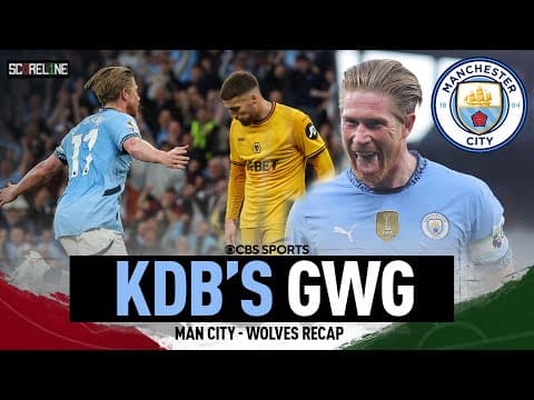 Kevin De Bruyne's GAME-WINNER for Manchester City against Wolves | EPL Top 5 race | Scoreline