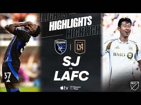 San Jose Earthquakes vs. LAFC | Full Match Highlights | Denis Bouanga Hat Trick!