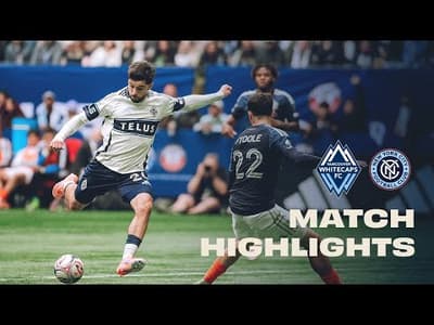 TOP OF THE LEAGUE 🤩 | Vancouver Whitecaps FC vs. New York City FC | April 11, 2026