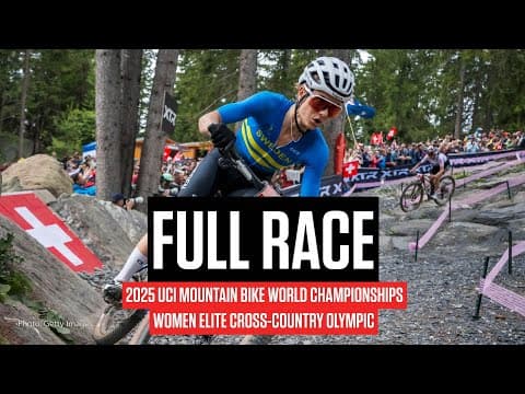 Replay: 2025 UCI Mountain Bike Worlds - Women Elite Cross-Country Olympic