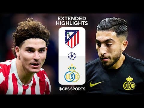 Atlético Madrid vs Union St-Gilloise: Extended Highlights | UCL League Phase MD4 | CBS Sports Golazo