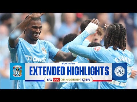 Coventry City vs. Queens Park Rangers: Extended Highlights | EFL Championship | CBS Sports Golazo