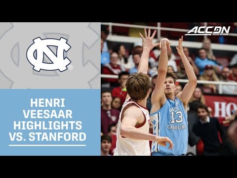 UNC's Henri Veesaar Highlights vs. Stanford