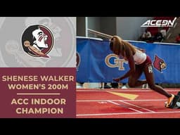 Florida State's Shenese Walker wins the ACC Women's Indoor 200m | 2026 ACC Indoor Championship