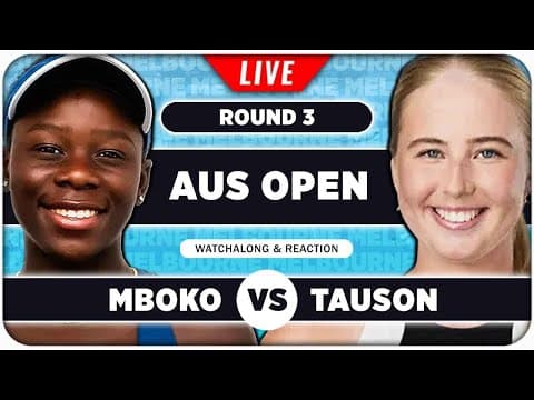 MBOKO vs TAUSON • Australian Open 2026 • LIVE Tennis Watchalong
