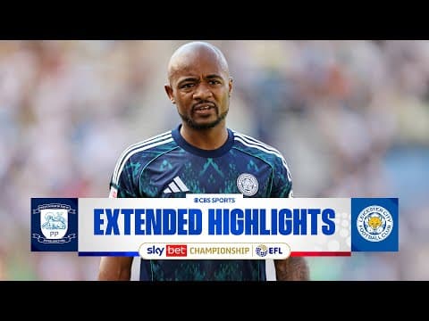 Preston North End vs. Leicester City: Extended Highlights | EFL Championship | CBS Sports Golazo