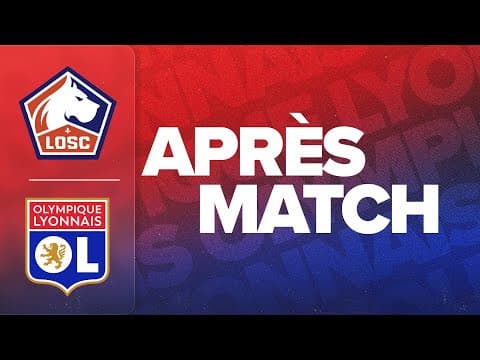 CDF 16E | L'APRÈS MATCH : LOSC Lille - OL