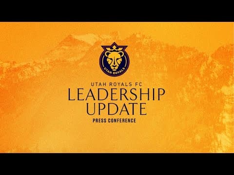 Utah Royals Leadership Update - Press Conference