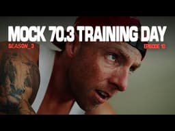 Mock 70.3 Training Day - Ironman Prep | S3.E10