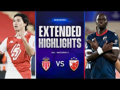 Monaco vs. Crvena zvezda: Extended Highlights | UCL League Phase MD 3 | CBS Sports Golazo
