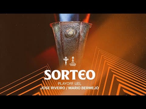 DIRECTO 🧡 Vive el SORTEO de Playoff de la UEFA Europa League | Celta