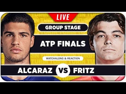 ALCARAZ vs FRITZ • ATP Finals 2025 • LIVE Tennis Watchalong