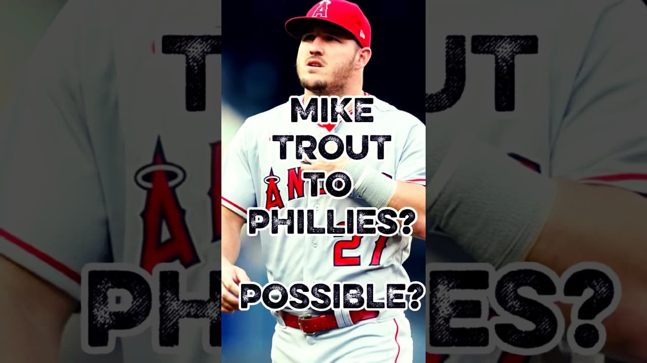 Phillies Trade for Mike Trout?