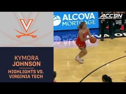 Virginia's Kymora Johnson Game Highlights vs. Virginia Tech