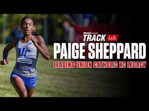 Paige Sheppard Building XC Legacy at Sydney McLaughlin-Levrone’s HS | Track-Ish Presented by Brooks