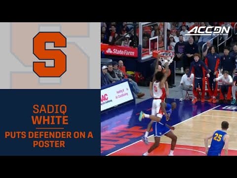 Syracuse's Sadiq White Jr. Puts Defender On A Poster