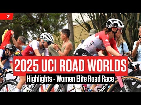 2025 UCI Road World Championships Women Elite Road Race Highlights