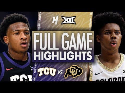 TCU vs Colorado - FULL GAME HIGHLIGHTS | February 1, 2026 | BIG 12 College Basketball