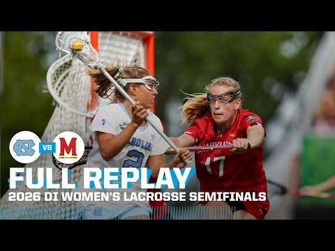 UNC vs. Maryland: 2026 NCAA women's lacrosse semifinals | FULL REPLAY