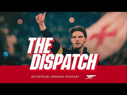 Odegaard on Brentford & we hear from Rice & Russo | The Dispatch | The Arsenal Podcast | Ep.6