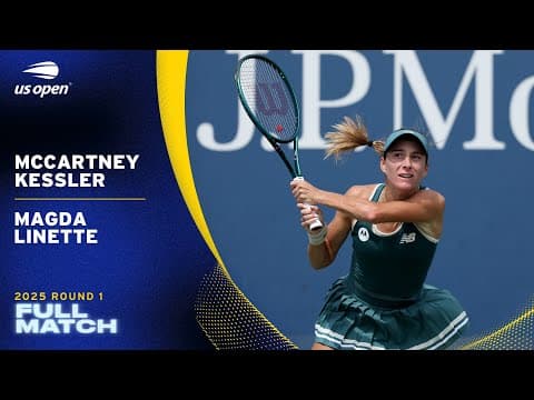 McCartney Kessler vs. Magda Linette Full Match | 2025 US Open Round 1
