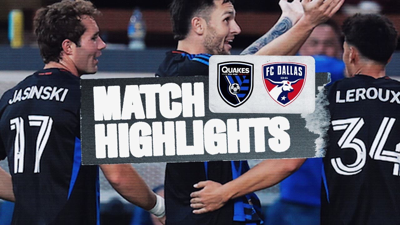 MATCH HIGHLIGHTS: San Jose Earthquakes vs  FC Dallas | May 16, 2026